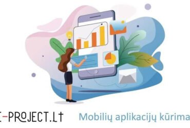 Mobilių programėlių ir aplikacijų kūrimas