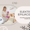 Elektroepiliacija – plaukų šalinimas visam gyvenimui